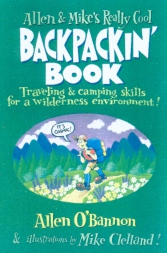 Allen & Mike's Really Cool Backpackin' Book