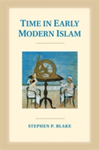 Time in Early Modern Islam Time in Early Modern Islam