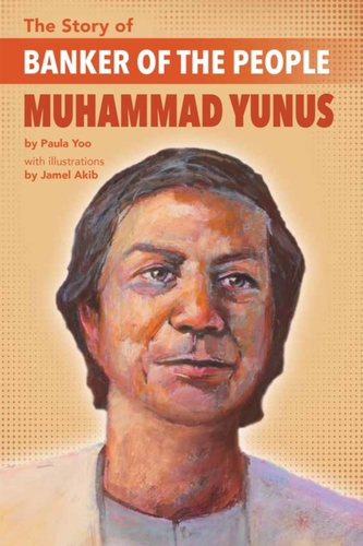 The Story Of Banker Of The People Muhammad Yunus