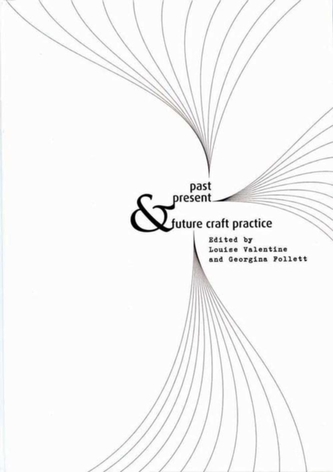 Past, Present & Future Craft Practice