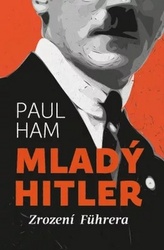 Mladý Hitler - Zrození Führera