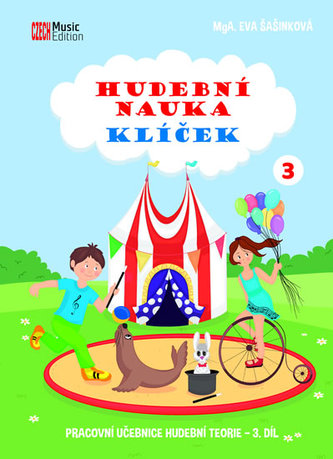 Hudební nauka Klíček 3 - Pracovní učebnice hudební teorie 3. díl - Šašinková Eva