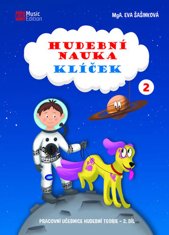Hudební nauka Klíček 2 - Pracovní učebnice hudební teorie 2. díl - Šašinková Eva