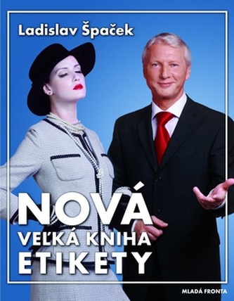 Nová veľká kniha etikety (Ladislav Špaček, 2009)