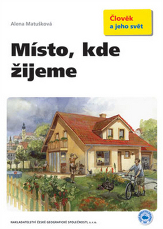 Místo, kde žijeme Místo, kde žijeme
