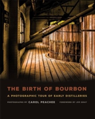 The Birth of Bourbon The Birth of Bourbon