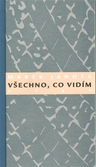 Všechno, co vidím Všechno, co vidím