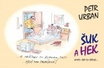 Šuk a Hek aneb Jak to dělají…