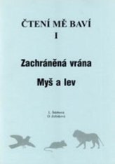 Čtení mě baví I Dys Zachráněná vrána, Myš a lev