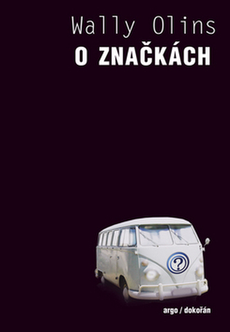 O značkách (Wally Olins, 2009)