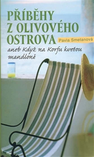 Příběhy z olivového ostrova aneb Když na Korfu kvetou mandloně
