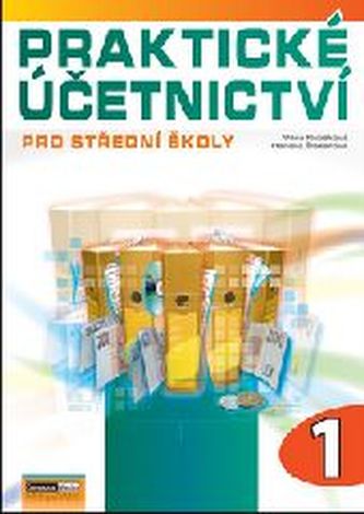 Praktické účetnictví pro střední školy - 1.díl 2. vyd.