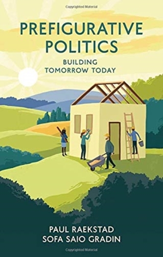 Prefigurative Politics Prefigurative Politics