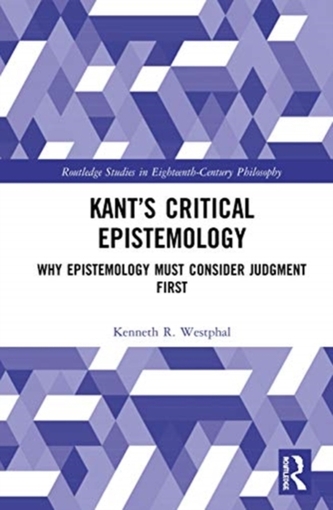 Kant's Critical Epistemology