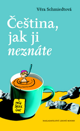 Čeština, jak ji neznáte (Věra Schmiedtová, 2010)