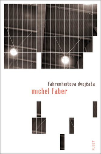 Fahrenheitova dvojčata (Michel Faber, 2008)