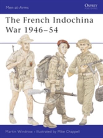 The Indochina War, 1946-54 The Indochina War, 1946-54