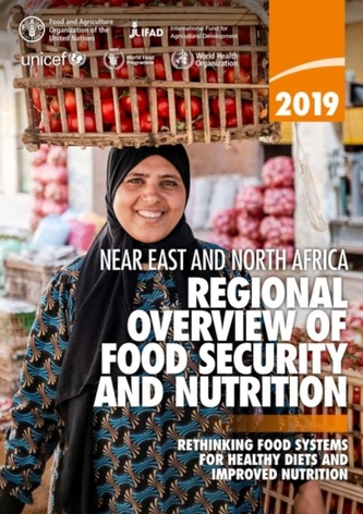 Near East and North Africa - Regional Overview of Food Security and Nutrition 2019