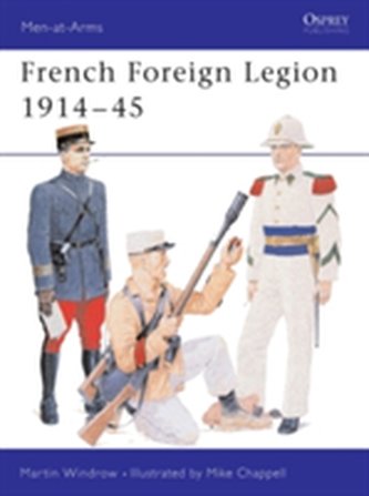 French Foreign Legion, 1914-45 French Foreign Legion, 1914-45