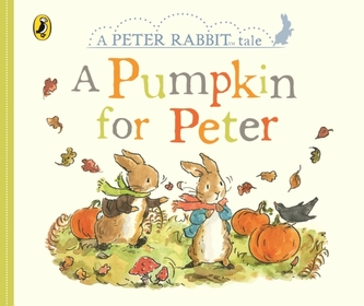 Peter Rabbit Tales - A Pumpkin for Peter Peter Rabbit Tales - A Pumpkin for Peter