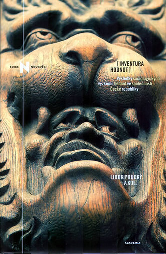 Inventura hodnot : výsledky sociologických výzkumů hodnot ve společnosti České republiky (Libor Prudký, 2009)