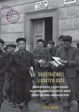 Soustružníci lidských duší - Lidové knihovny a jejich cenzura na počátku padesátých let 20. století (s edicí seznamů zakázaných 