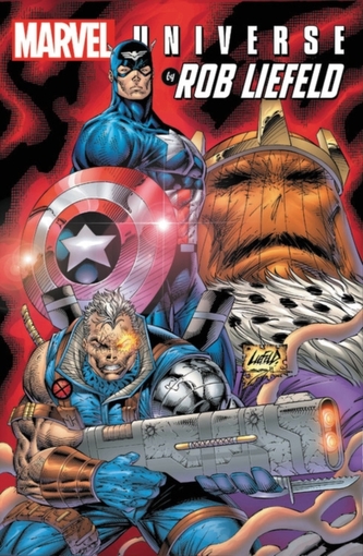 Marvel Universe By Rob Liefeld Omnibus