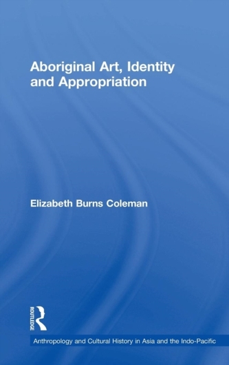 Aboriginal Art, Identity and Appropriation Aboriginal Art, Identity and Appropriation