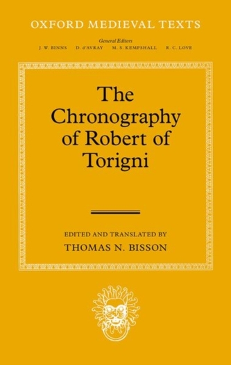 The Chronography of Robert of Torigni The Chronography of Robert of Torigni