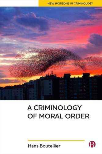 A Criminology of Moral Order A Criminology of Moral Order