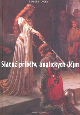 Slavné příběhy anglických dějin