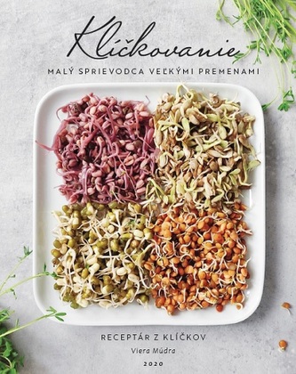 Klíčkovanie - Malý sprievodca veľkými premenami