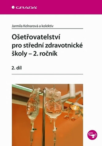 Ošetřovatelství pro střední zdravotnické školy 2. ročník