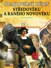Opakování dějin Středověk a ranný novověk