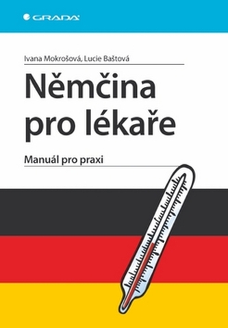 Němčina pro lékaře - Ivana Mokrošová