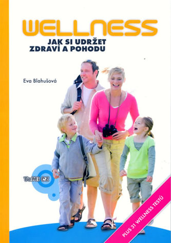 Wellness Jak si udržet zdraví a pohodu