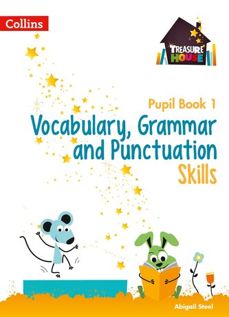 Vocabulary, Grammar and Punctuation Skills Pupil Book 1 Vocabulary, Grammar and Punctuation Skills Pupil Book 1