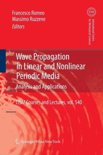 Wave Propagation in Linear and Nonlinear Periodic Media Wave Propagation in Linear and Nonlinear Periodic Media