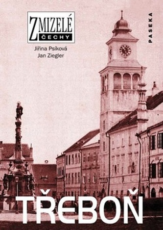 Zmizelé Čechy-Třeboň