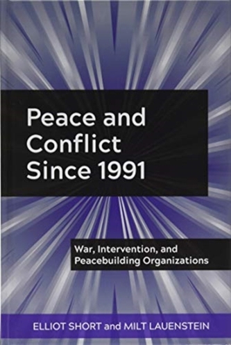 Peace and Conflict Since 1991 Peace and Conflict Since 1991