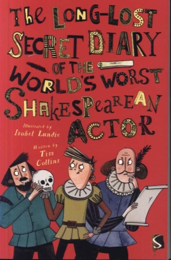 The Long-Lost Secret Diary of the World's Worst Shakespearean Actor