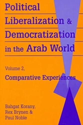 Political Liberalization and Democratization in the Arab World