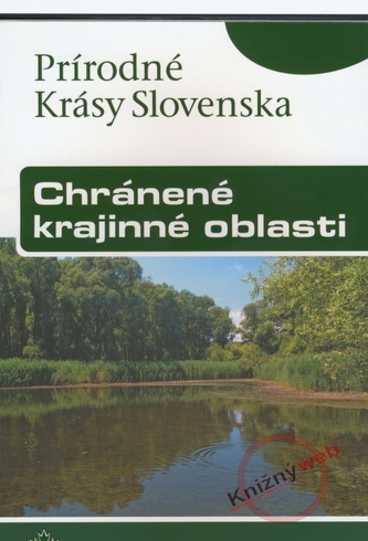 Prírodné krásy Slovenska - Chránené krajinné oblasti