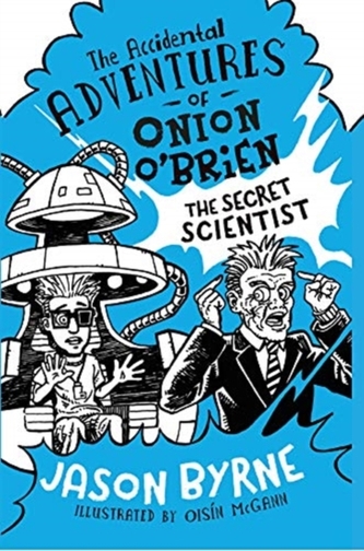 The Accidental Adventures of Onion O'Brien