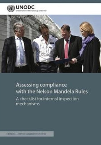 Assessing compliance with the Nelson Mandela Rules Assessing compliance with the Nelson Mandela Rules