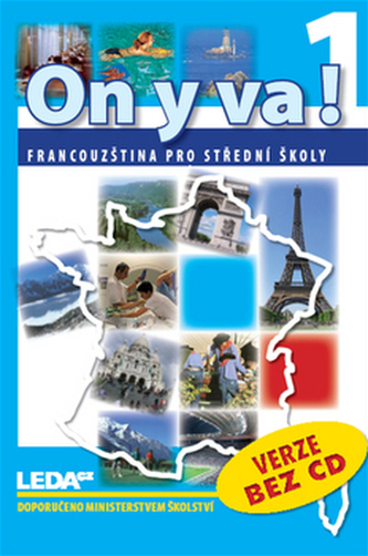 ON Y VA! 1 - Francouzština pro střední školy - učebnice