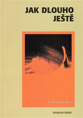 Jak dlouho ještě