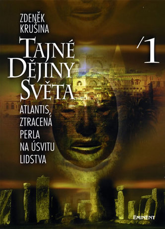 Tajné dějiny světa I