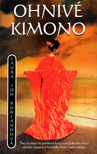 Ohnivé kimono (Laura Joh Rowland, 2009)
