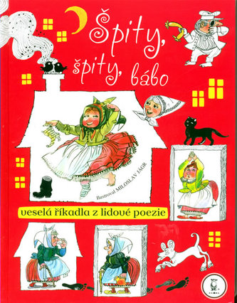Špity, špity, bábo : veselá říkadla z lidové poezie (Karel Jaromír Erben, 2009)
